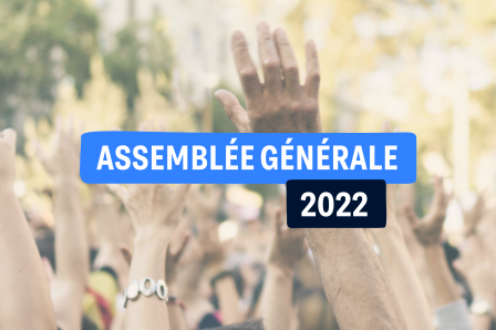 Assemblée Générale 2022 : toutes les informations pratiques