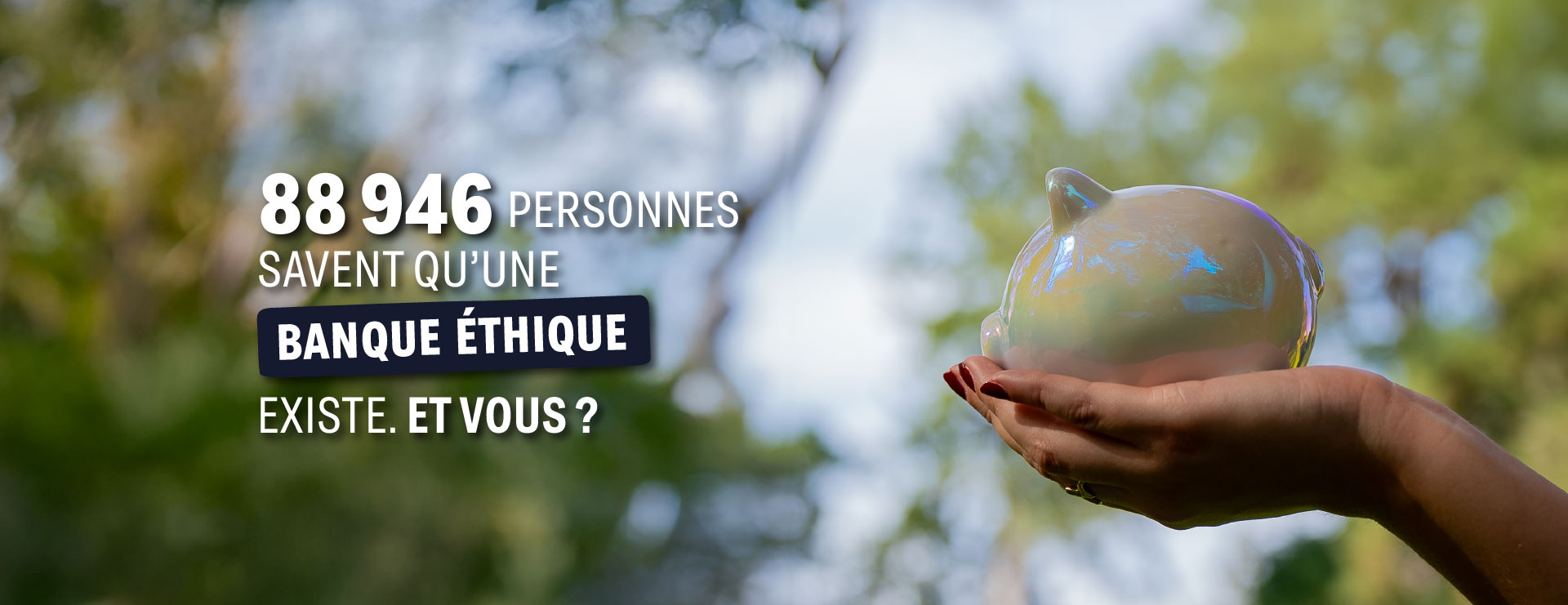 Bannière desktop du Livret B Nef indiquant que 88 946 personnes savent qu’une banque éthique existe.